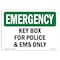 Signmission Safety Sign, OSHA EMERGENCY, 7" Height, Key Box For Police And EMS Only!, Landscape OS-EM-D-710-L-10341 - alternate 1